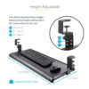 685205d534ad3e8f38167aa4a9c15eea.jpg StarTech.com Under-Desk Keyboard Tray, Clamp-on Ergonomic Keyboard Holder, Up to 12kg (26.5lb), Sliding Keyboard and Mouse Drawer with C-Clamps, Height Adjustable Keyboard Tray (3.9/4.7/5.5 in)
